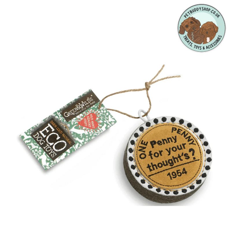 Green & Wilds eco-friendly dog toy shaped like a penny coin with ‘One Penny for your thoughts? 1954’ design, available at Pet Buddy Shop.